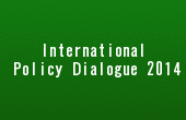International Policy Dialogue 2014 Open Symposium